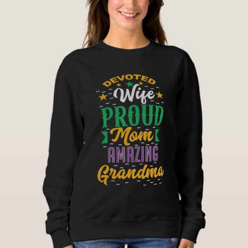 Devoted Wife Proud Mom Amazing Grandma  Womens 1 Sweatshirt