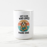 Devotion: Just a Girl Who Loves Prairie Dogs /blac