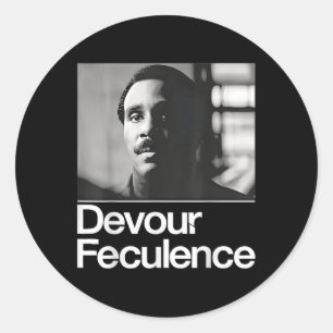 Devour Feculence  Classic Round Sticker
