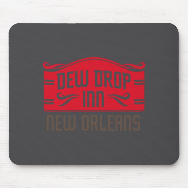 Dew Drop Inn New Orleans  Mouse Pad (Front)