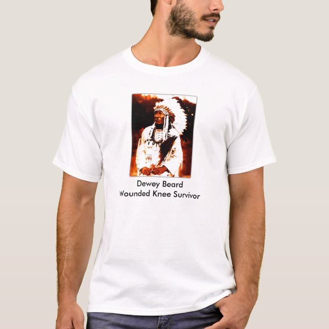 Dewey Beard, Dewey BeardWounded Knee Survivor T-Shirt (Front)