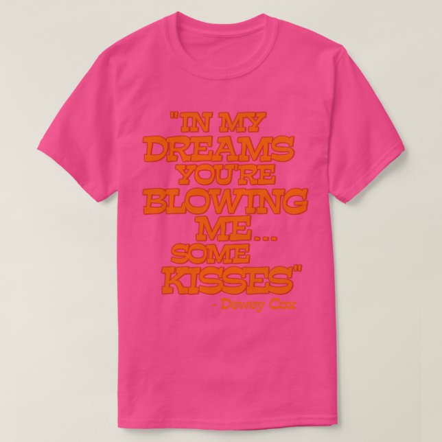 Dewey Cox In My Dreams T-Shirt (Design Front)