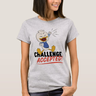 Dewey Duck Challenge Accepted! T-Shirt