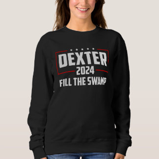 Dexter 2024 Fill The Swamp 1 Sweatshirt