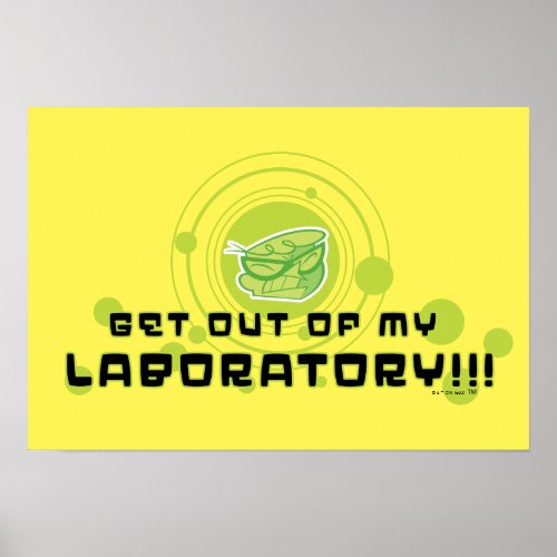 Dexter _ Get Out Of My Laboratory Poster