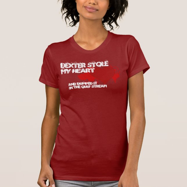 Dexter Stole My Heart T-Shirt (Front)