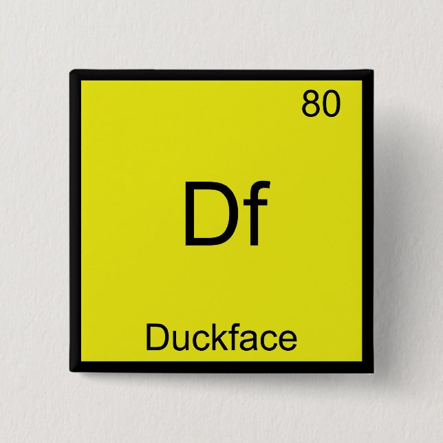 Df - Duckface Element Symbol Meme Funny Chemistry Pinback Button (Front)