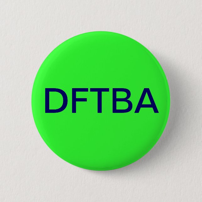 DFTBA PINBACK BUTTON (Front)