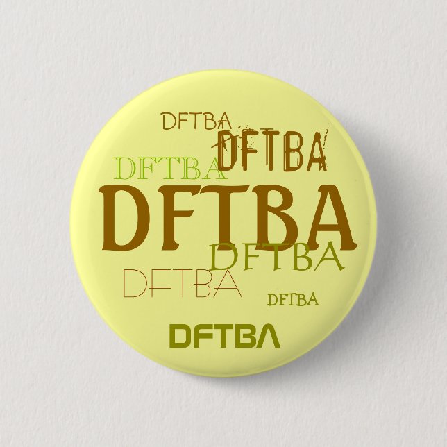 DFTBA PINBACK BUTTON (Front)