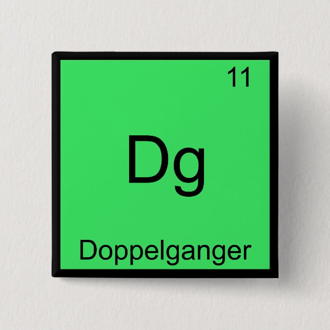 Dg - Doppelganger Funny Chemistry Element Symbol Pinback Button (Front)