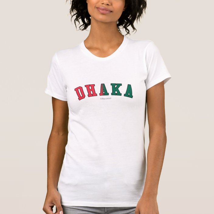 Dhaka in Bangladesh National Flag Colors T-shirt