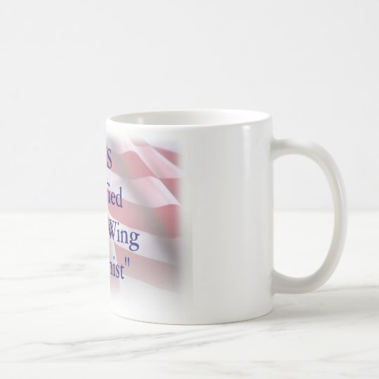 DHS Certified"Right-WingExtremist" Coffee Mug