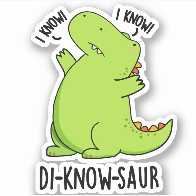 Di-know-saur Funny Dinosaur Pun  Sticker (Front)