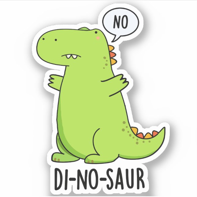 Di-no-saur Funny Dinosaur Puns  Sticker (Front)