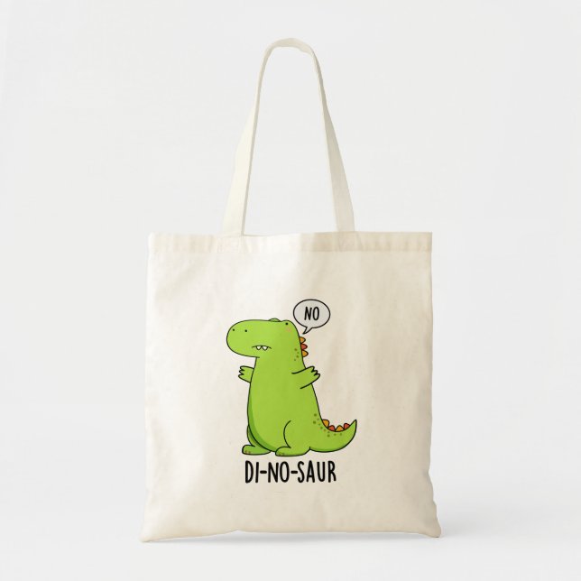 Di-no-saur Funny Dinosaur Puns  Tote Bag (Front)