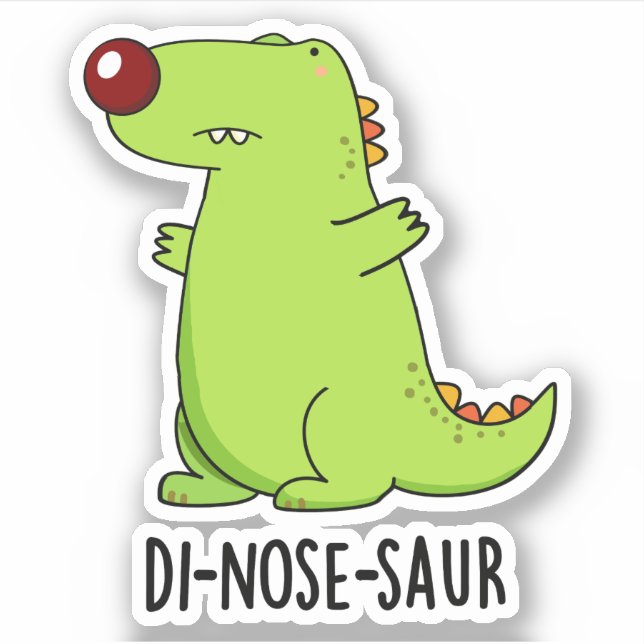 Di-nose-saur Funny Dinosaur Pun  Sticker (Front)