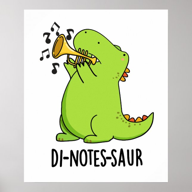 Di-notes-saur Funny Dinosaur Pun Poster (Front)