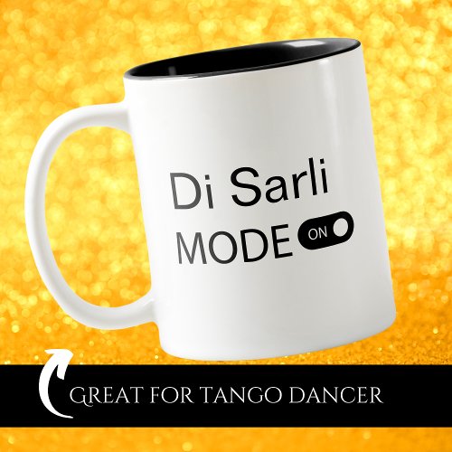 Di Sarli mode on funny Tanguero Tango Dancer Two_Tone Coffee Mug