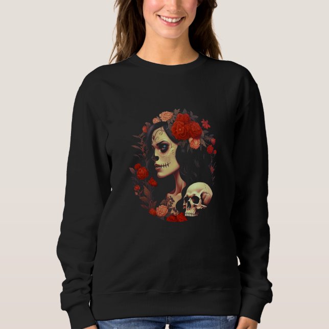 Dia De Los Muertos Day of The Dead La Catrina 1 Sweatshirt (Front)
