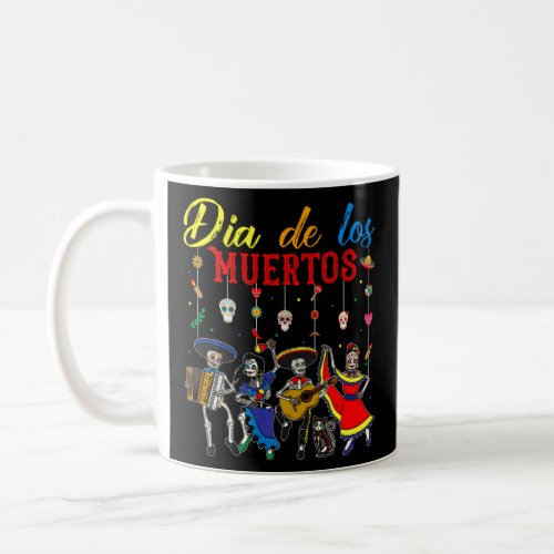 Dia De Los Muertos Day Of The Dead Mexican Skeleto Coffee Mug