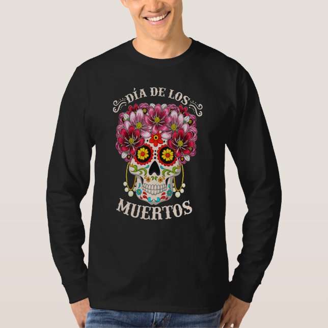 Dia De Los Muertos Day Of The Dead Skull Costume H T-Shirt (Front)