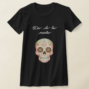Dia de los muertos (day of the dead) T-Shirt