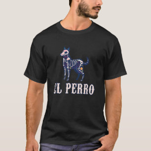Dia De Los Muertos Dog El Perro Halloween T-Shirt