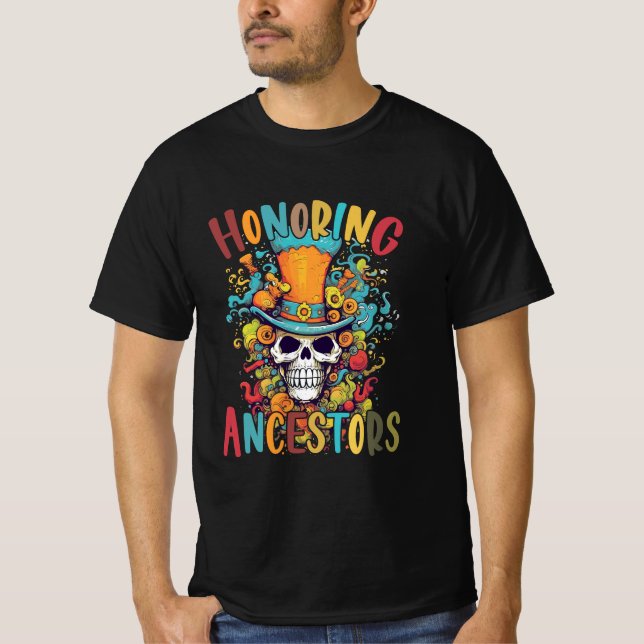 Dia De Los Muertos, Honoring Ancestors T-Shirt (Front)