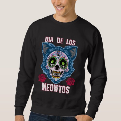 Dia De Los Muertos Kitty Sugar Skull Day Of The De Sweatshirt