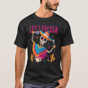 Dia De Los Muertos Lets Fiesta Dead Mexican Dancin T-Shirt