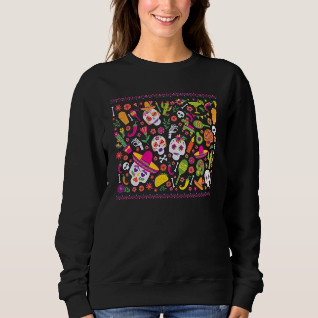 Dia De Los Muertos Pattern Cool Mexican Day Of Dea Sweatshirt (Front)