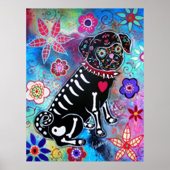 Dia De Los Muertos Pug Dog Poster by prisarts at Zazzle