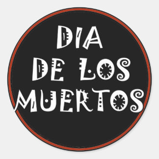 DIA DE LOS MUERTOS Text Design Classic Round Sticker