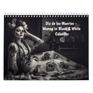 Día de los Muertos – Women in Black & White Calendar