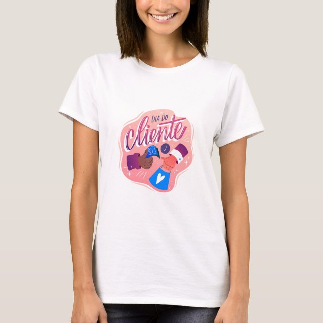 Dia do Cliente Customer Appreciation TShirt Design (Front)