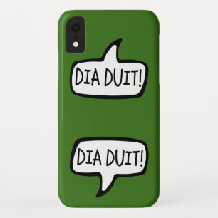 DIA DUIT! Irish Gaelic Greeting Speech Bubble iPhone XR Case
