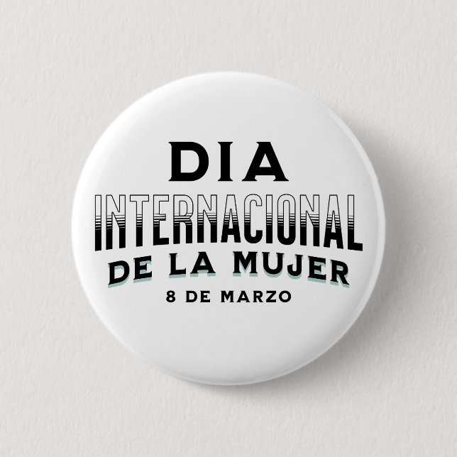 Día Internacional de la Mujer | Women's Day Button (Front)