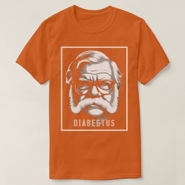 Diabeetus Wilford Brimley 1 T-Shirt (Design Front)