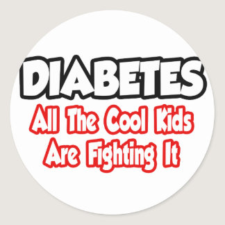 Diabetes...All The Cool Kids Are Fighting It Classic Round Sticker