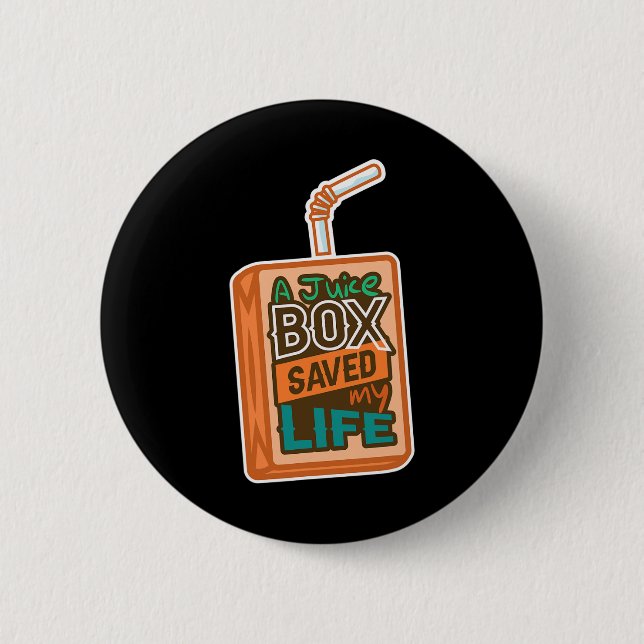 Diabetes Awareness A Juice Box Saved My Life  Button (Front)