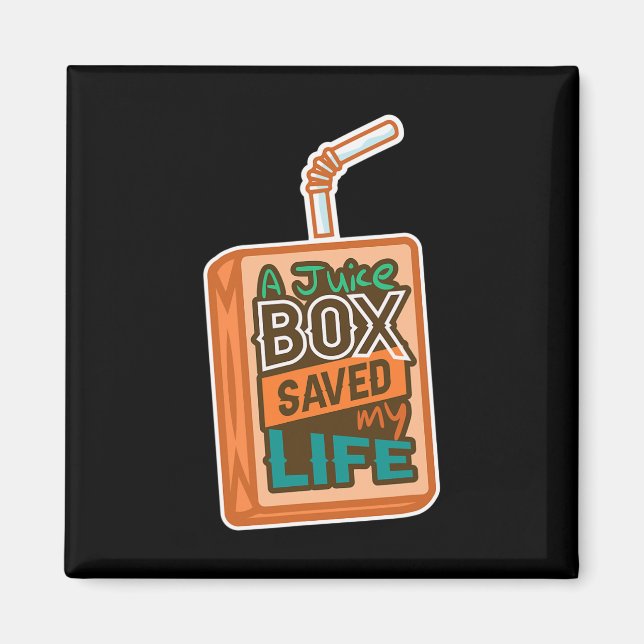 Diabetes Awareness A Juice Box Saved My Life  Magnet (Front)