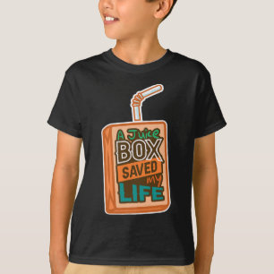 Diabetes Awareness A Juice Box Saved My Life T-Shirt
