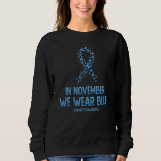 Diabetes Awareness Butterfly Ribbon In November We Sweatshirt