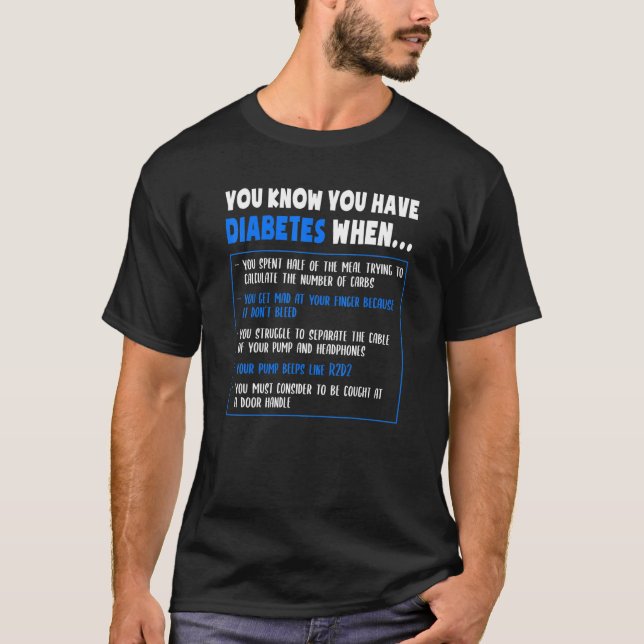 Diabetes Awareness Diabetes Type 1 Funny Pun Or Qu T-Shirt (Front)