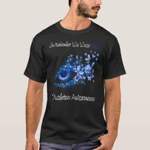 Diabetes Awareness Eye In November We Wear Blue Bu T-Shirt