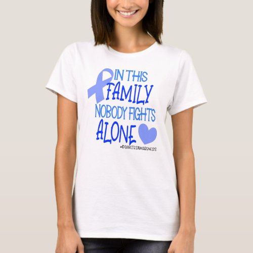 Diabetes Awareness Family Nobody Fights Alone T_Shirt