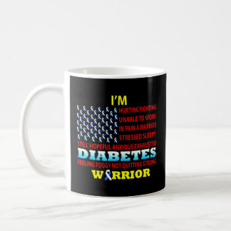 Diabetes Awareness Flag Im Hurting Fighting Unable Coffee Mug