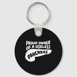 Diabetes Awareness Gift I Proud Owner Of A Useless Keychain