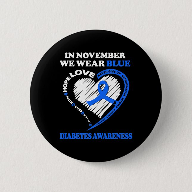 Diabetes Awareness In November We Wear Blue  Button (Front)
