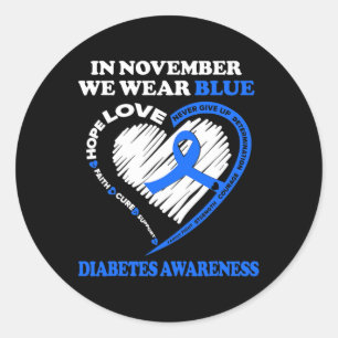 Diabetes Awareness In November We Wear Blue Classic Round Sticker